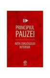 Principiul pauzei. Arta dialogului interior - Kevin Cashman