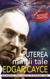 Puterea minții tale - Paperback brosat - Edgar Cayce - Prestige