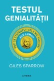 Testul genialitatii - Giles Sparrow - Editura Litera