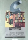 111 ROMANE CELEBRE INTR-O SINGURA CARTE RUXANDRA IVANCESCU ANA POPESCU