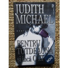 Judith Michael - Pentru totdeauna si inca o zi