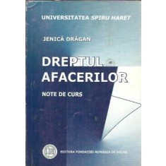 Dreptul afacerilor. Note de curs - Jenica Dragan