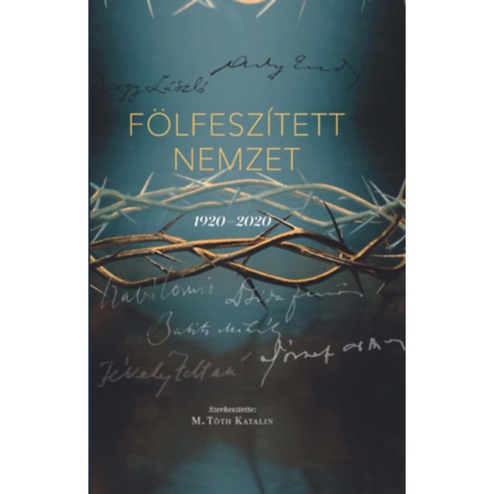 F&ouml;lfesz&iacute;tett nemzet - 1920-2020
