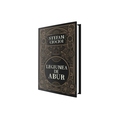 Legiunea de abur &amp;ndash; Stefan Ciocioi foto