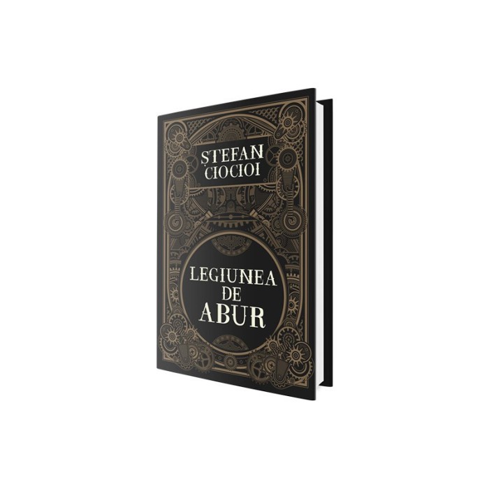 Legiunea de abur &ndash; Stefan Ciocioi