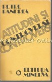 Cumpara ieftin Atitudini si Controverse - Petre Pandrea, Minerva, 1982, 605 pagini, carte de calatorie