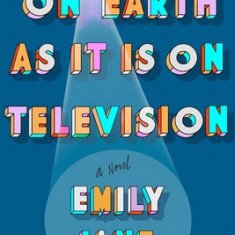 On Earth as It Is on Television