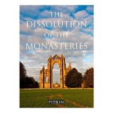 The Dissolution of the Monasteries