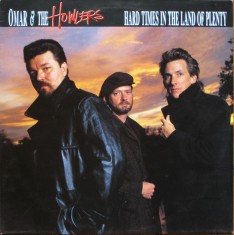 Vinil Omar And The Howlers &lrm;&ndash; Hard Times In The Land Of Plenty (VG+)