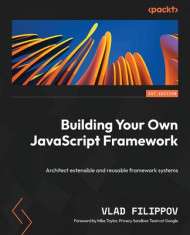 Building Your Own JavaScript Framework: Architect extensible and reusable framework systems foto
