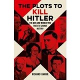 The Plots to Kill Hitler