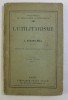 L&#039;UTILITARISME - J. Stuart Mill, 1925, Psihologie, Librairie Felix Alcan, Paris, Coperta originala