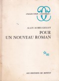Alain Robbe-Grillet Pour un nouveau roman Carte Noul Roman Literatura Franceza 1963 Brosata Romana