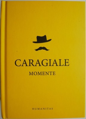 Momente &amp;ndash; I.L. Caragiale foto