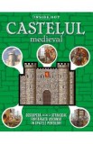 Castelul medieval. Inside Out - Justine Ciovacco