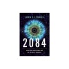 2084: Artificial Intelligence and the Future of Humanity