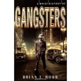 Brief History of Gangsters