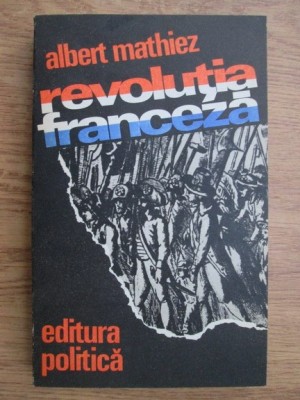 Albert Mathiez - Revolutia franceza foto