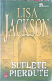 SUFLETE PIERDUTE-LISA JACKSON