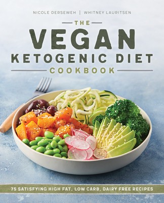 The Vegan Ketogenic Diet Cookbook: 75 Satisfying High Fat, Low Carb, Dairy Free Recipes foto
