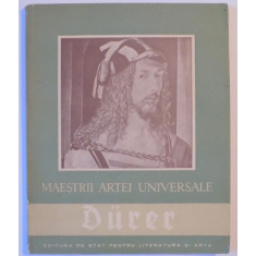 MAESTRII ARTEI UNIVERSALE de ALBRECHT DURER 1471-1528 , ADINA NANU 1957