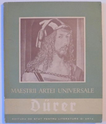 MAESTRII ARTEI UNIVERSALE de ALBRECHT DURER 1471-1528 , ADINA NANU 1957 foto