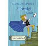 Hamlet - Neked - Darvay Nagy Adrienne