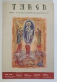 TABOR , REVISTA DE CULTURA SI SPIRITUALITATE ROMANEASCA , ANUL V , NUMARUL 7 , OCTOMBRIE , 2011