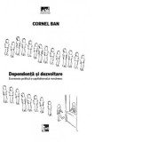 Dependenta si dezvoltare. Economia politica a capitalismului romanesc
