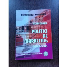 POLITICI DE MARKETING - SILVIA OLARU NOTE DE CURS