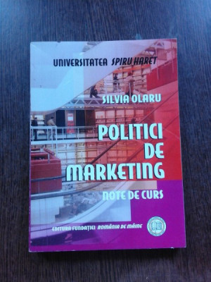 POLITICI DE MARKETING - SILVIA OLARU NOTE DE CURS foto