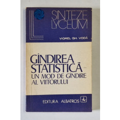 GANDIREA STATISTICA , UN MOD DE GANDIRE AL VIITORULUI de VIOREL GH. VODA , 1977