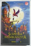 SCANTEIA NEIMBLANZITA , O AVENTURA CU FANTOME MECANICE de VASHTI HARDY , ilustratii GEORGE ERMOS , 2022