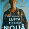 Pittacus Lore - Lupta celor noua