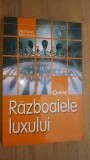 Razboaiele luxului- Stephane Marchand