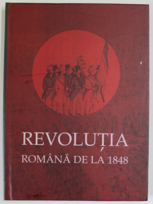 REVOLUTIA ROMANA DE LA 1848 , CATALOG , 2008 foto