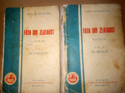 IONEL TEODOREANU - FATA DIN ZLATAUST - 2 VOL. ( EDITIE PRINCEPS 1931) foto