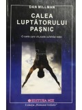 Dan Millman - Calea luptatorului pasnic (Editia: 2005)