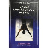Dan Millman - Calea luptatorului pasnic (Editia: 2005)