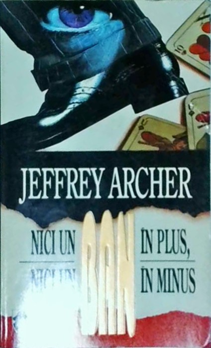 Jeffrey Archer - Nici un ban in plus, nici un ban in minus.