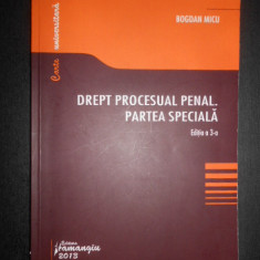 Bogdan Micu - Drept procesual penal. Partea speciala