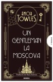 Cumpara ieftin Un gentleman la Moscova/Amor Towles