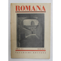 ROMANA - RIVISTA MENSILE DEGLI ISTITUTI DI CULTURA ITALIANA ALL &#039; ESTERO , ANNO VI , N. 6 , GIUGNO 1942