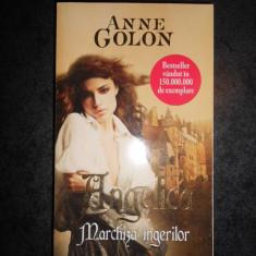 ANNE GOLON - ANGELICA. MARCHIZA INGERILOR