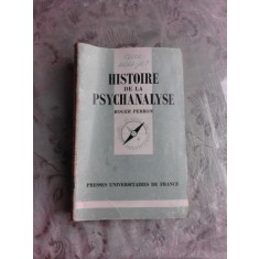 HISTOIRE DE LA PSYCHANALYSE - ROGER PERRON