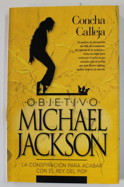 OBJETIVO MICHAEL JACKSON , LA CONSPIRACION PARA ACABAR CON EL REY DEL POP de CONCHA CALLEJA , 2019