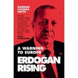 Erdogan Rising: A Warning to Europe