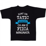 Cumpara ieftin Tricou &quot; Sunt un tatic mandru ca am o fiica minunata &quot;