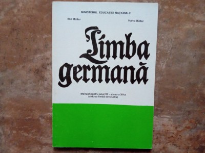 LIMBA GERMANA - MANUAL PENTRU ANUL VII - CLASA A XII-A - (A doua limba de studiu) 1998 foto