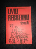 LIVIU REBREANU - RASCOALA